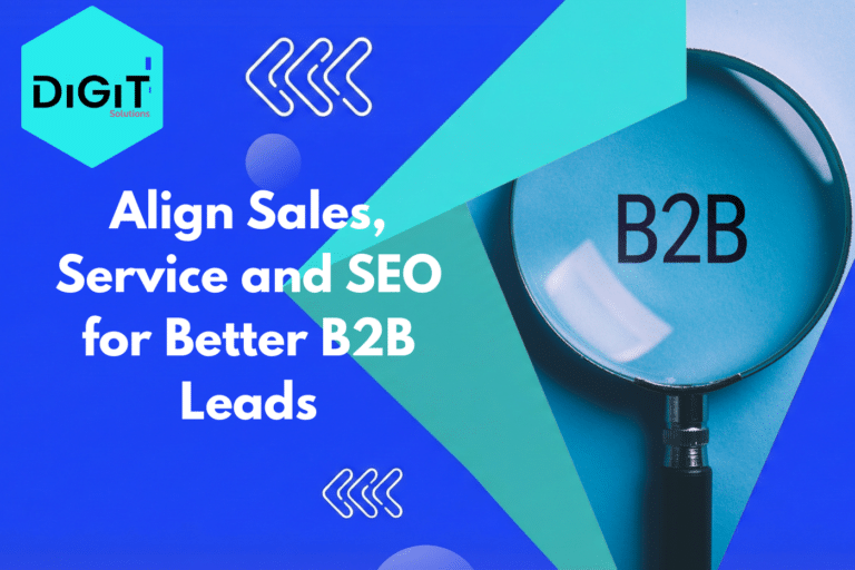 Align Sales, Service and SEO for Better B2B Leads