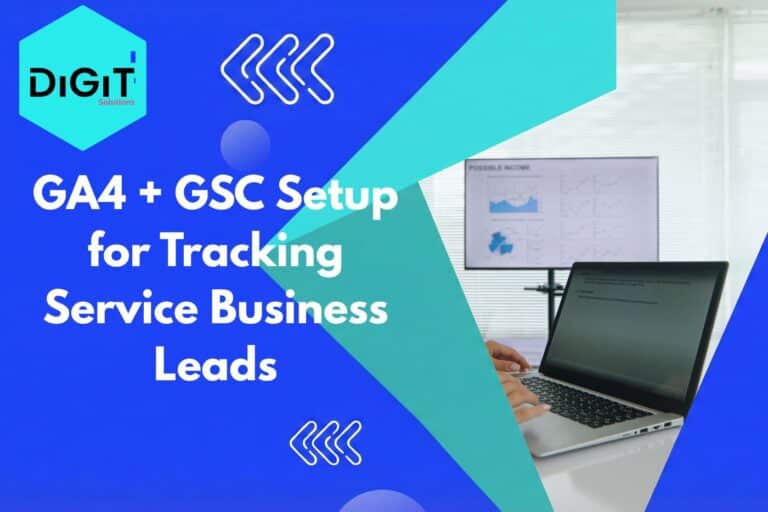 GA4 + GSC Setup for Tracking Service Business Leads