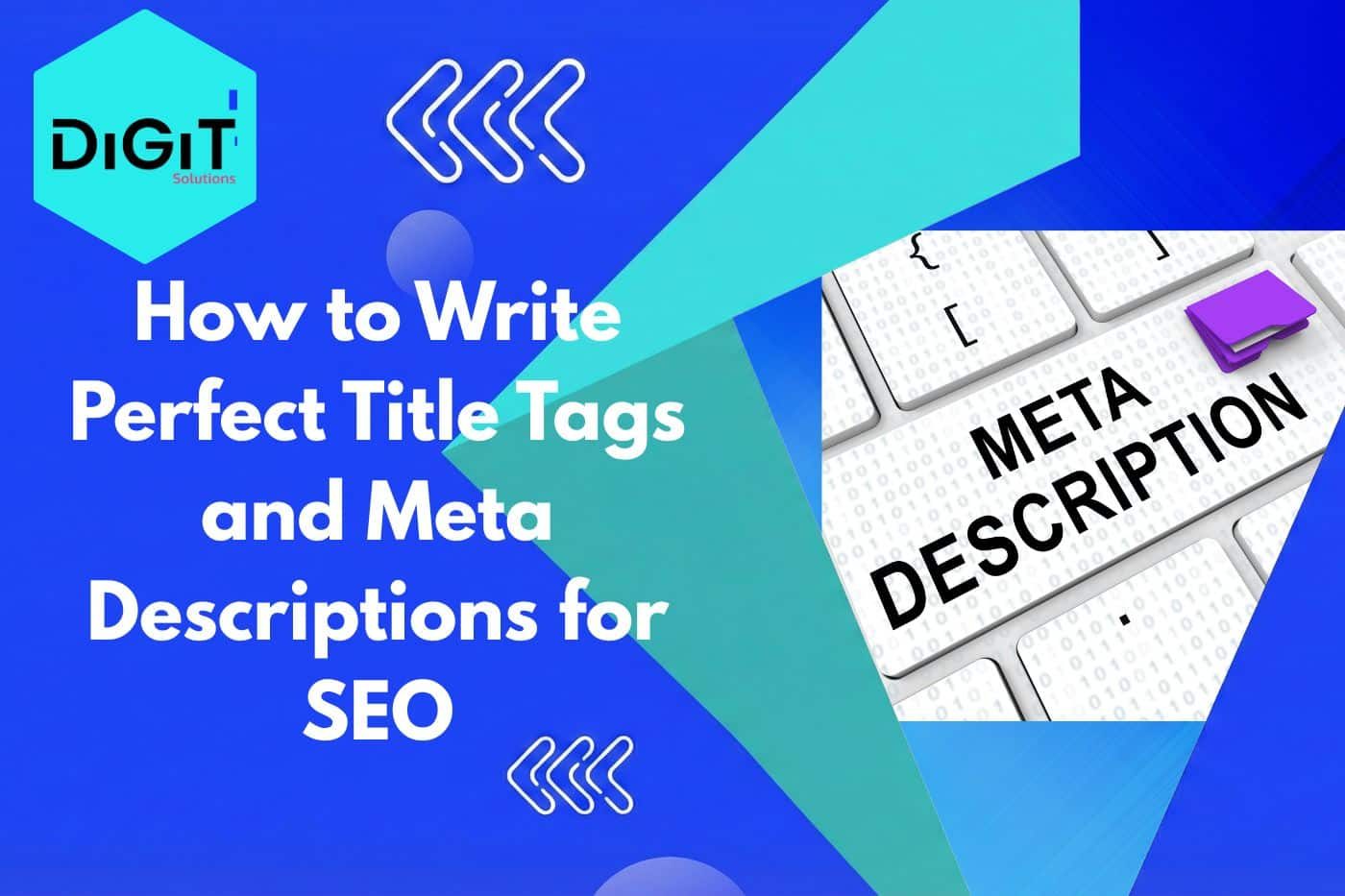How to Write Perfect Title Tags and Meta Descriptions for SEO